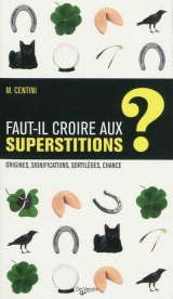 Faut-il croire aux superstitions?