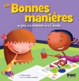 Les bonnes manières au jeu, à la maison et à l'école