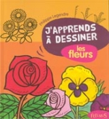 J'apprends à dessiner les fleurs