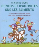 Le grand livre d'infos et d'activités sur les aliments