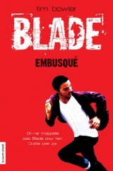 Blade tome 1 : Embusqué