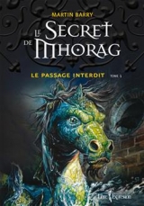 Le Secret de Mhorag tome 1 : Le passage interdit