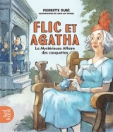 Flic et Agatha La mystérieuse affaire des casquettes