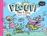 PLOUF! Tous à l'eau