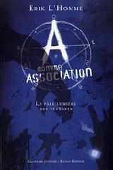 A comme Association - La pâle lumière des ténèbres