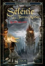 Sélénie des terres mortes - La ville sans nom