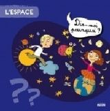 L'espace. Dis-moi pourquoi?