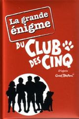 La grande énigme du Club des Cinq