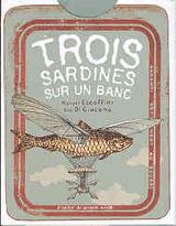 Trois sardines sur un banc