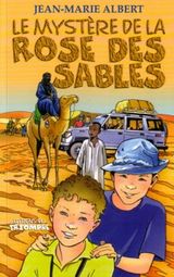 Le mystère de la rose des sables