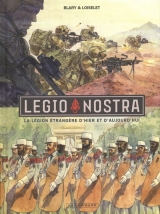 Legio Nostra : La légion étrangère d'hier et d'aujourd'hui