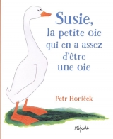 Susie, la petite oie qui en a assez d'être une oie