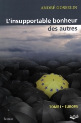 L'insupportable bonheur des autres Tome 1 : Europa