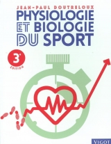 Physiologie et biologie du sport 3e édition