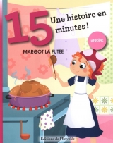 Margot la futée Une histoire en 15 minutes!