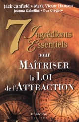 7 Ingrédients essentiels pour Maîtriser la Loi de l'Attracti