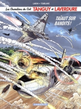 Tanguy et Laverdure Tome 4 : Taïaut sur bandit!