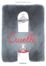 Cruelle Tome 1