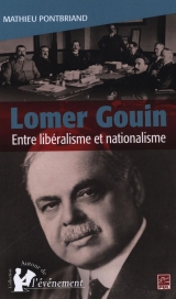 Lomer Gouin : Entre libéralisme et nationalisme