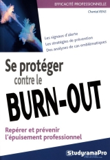 Se protéger contre le burn-out : Repérer et prévenir l'épuisement professionnel