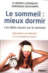 Le sommeil : mieux dormir - Les idées reçues sur le sommeil