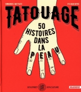 Tatouage : 50 histoires dans la peau