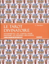 Le tarot divinatoire : Interprétez les cartes pour prendre les bonnes décisions