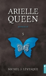 Arielle Queen Tome 5 : Bunker 55