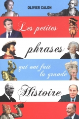 Les petites phrases qui ont fait la grande histoire