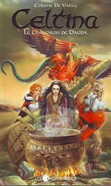 Celtina tome 6: Le chaudron de Dagda