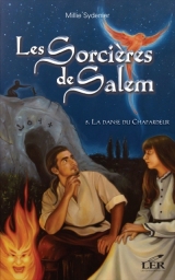 Les Sorcières de Salem tome 5 : La danse du Chapardeur