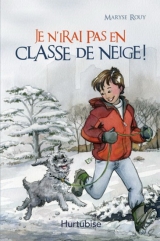 Je n'irai pas en classe de neige!