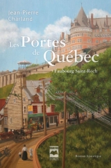 Les Portes de Québec tome 1 : Faubourg Saint-Roch