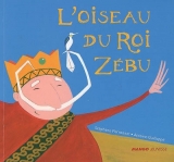 L'oiseau du Roi Zébu