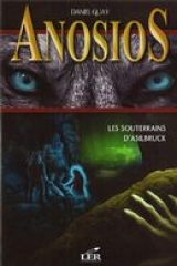 Anosios 3 : Les souterrains d'Asilbruck