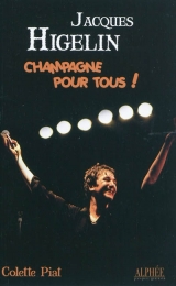 Jacques Higelin :champagne pour tous!