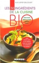 Les 30 ingrédients de la cuisine bio