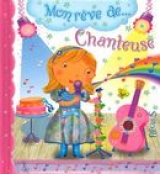 Mon rêve de... chanteuse