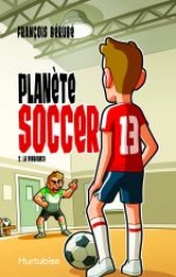 Planète soccer tome 2 : La vengeance