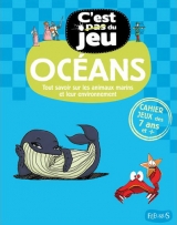 Océans : Pour tout savoir sur les animaux marins et le...